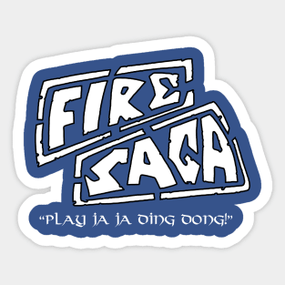 Fire Saga Ja Ja Ding Dong Sticker